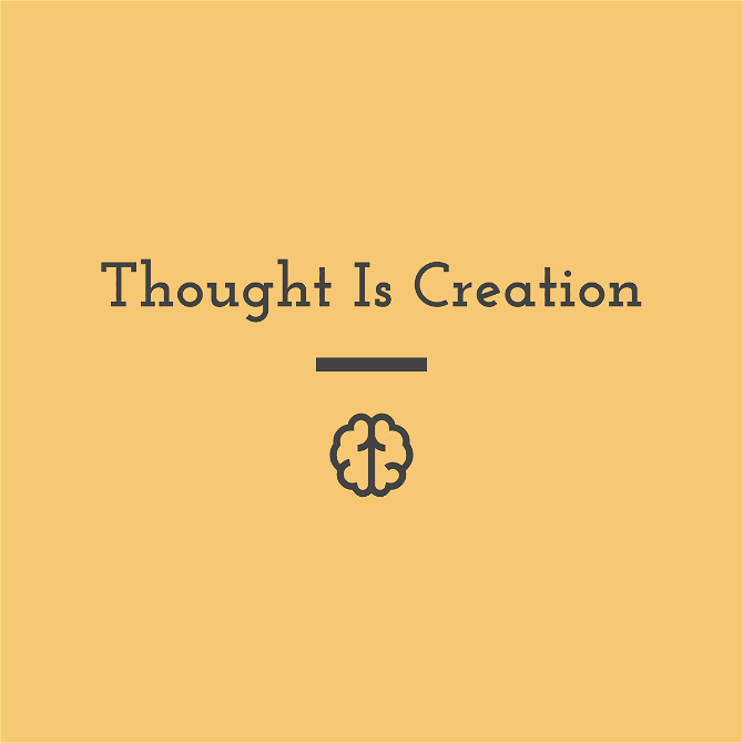 ThoughtIsCreation.com