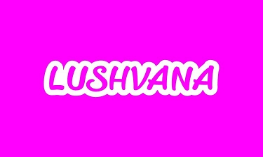 LUSHVANA.com